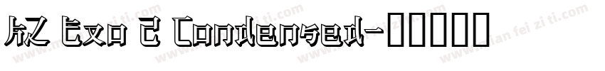 KZ Exo 2 Condensed字体转换